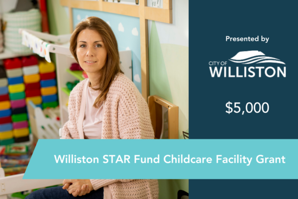 Williston STAR Fund Childcare Facility Grant